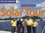 The 2012 ASES National Houston Solar Tour is October 19th. Source.